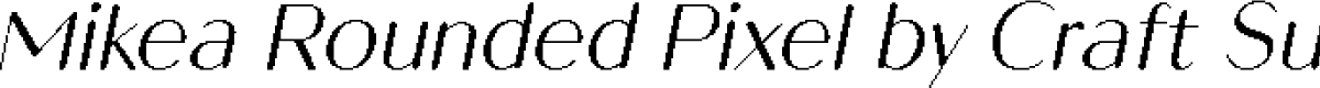 MikeaRoundedPixel-Regular Demo