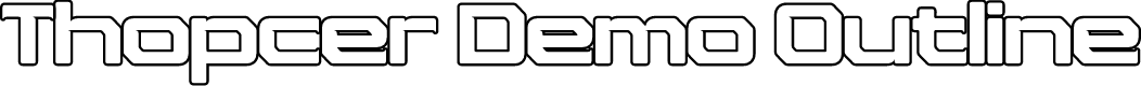 Thopcer Demo Outline