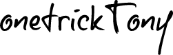 onetrickTony