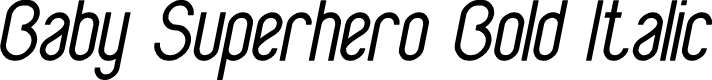 Baby Superhero Bold Italic