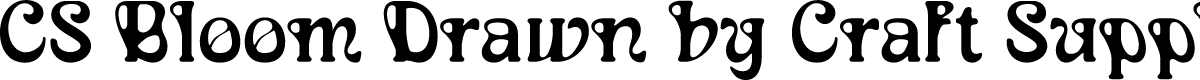 CSBloomDrawn-Regular Demo