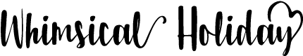 Whimsical Holiday - Non Commercial Use