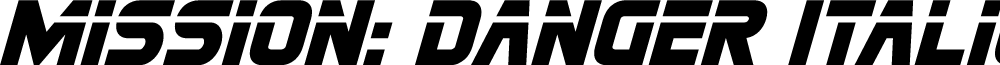 Mission: Danger Italic