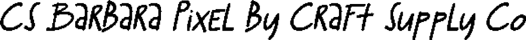 CSBarbaraPixel-Regular Demo