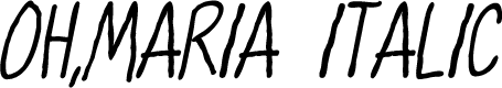Oh,Maria Italic