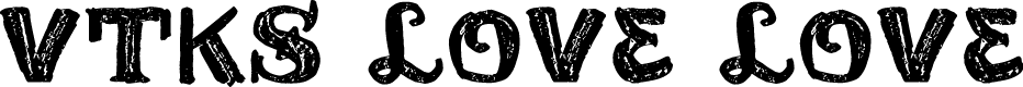 vtks love love