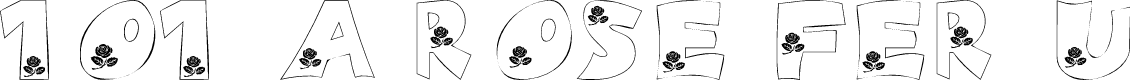 101! A Rose fer U