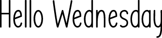 Hello Wednesday
