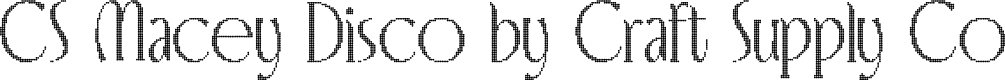 CSMaceyDisco-Regular Demo