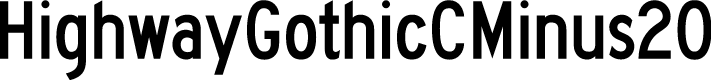 HighwayGothicCMinus20