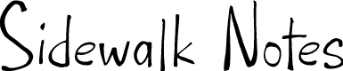 Sidewalk Notes