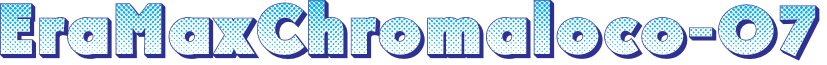 EraMaxChromaloco-07