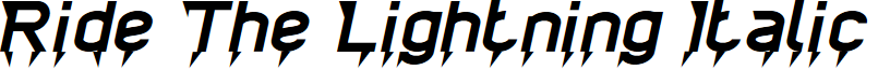 Ride The Lightning Italic