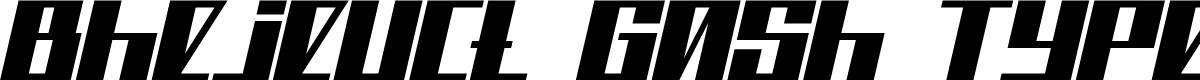 Bhejeuct Gash Typeface