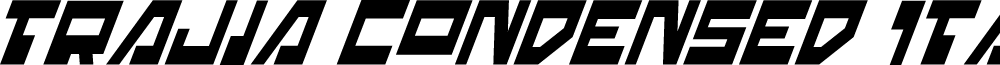 Trajia Condensed Italic