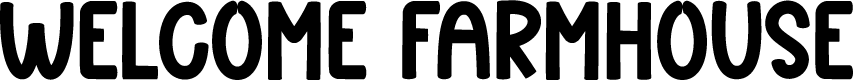 Welcome Farmhouse